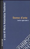 Donne d'arte. Storie e generazioni libro