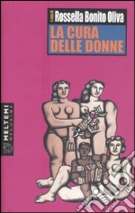 La cura delle donne. Atti del Convegno (Napoli, ottobre 2004)