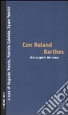 Con Roland Barthes alle sorgenti del senso libro