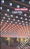Light City. La città in allestimento libro