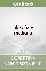 Filosofia e medicina libro