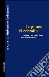 Le piume di cristallo. Indigeni, nazioni e Stato in America latina libro di Colajanni Antonino