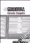 Gomorra. Territori e culture della metropoli contemporanea. Vol. 11: Catania Etnapolis libro