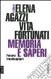 Memoria e saperi. Percorsi transdisciplinari libro