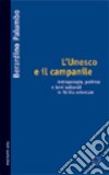 L'Unesco e il campanile. Antropologia, politica e beni culturali in Sicilia orientale libro