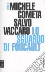 Lo sguardo di Foucault