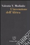 L'invenzione dell'Africa libro