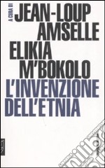 L'invenzione dell'etnia