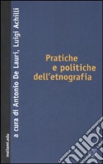 Pratiche e politiche dell'etnografia