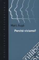 Perché viviamo? libro