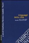 Linguaggi della città. Senso e metropoli. Vol. 2: Modelli e proposte di analisi libro di Marrone G. (cur.) Pezzini I. (cur.)