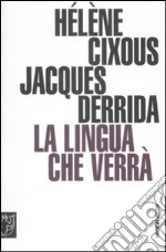 La lingua che verrà. Seminario di Barcellona libro