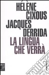 La lingua che verrà. Seminario di Barcellona libro