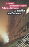La qualità dell'urbano. Roma: periferia Portuense libro