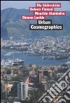 Urban cosmographies. Indagine sul cambiamento urbano a Palermo libro