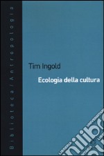 Ecologia della cultura libro