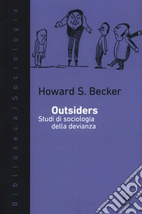 Outsiders. Studi di sociologia della devianza