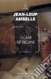 Islam africani. La preferenza Sufi libro