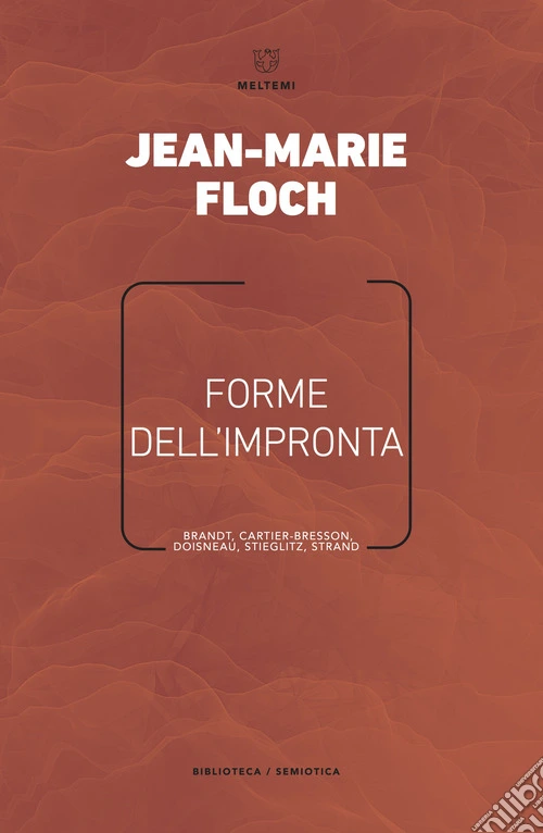 Forme dell'impronta. Brandt, Cartier-Bresson, Doisneau, Stieglitz, Strand