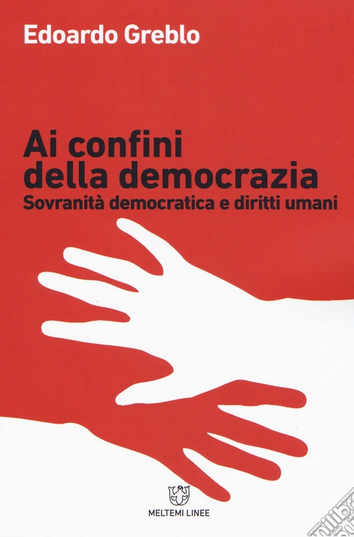 Ai confini della democrazia. Sovranità democratica e diritti umani