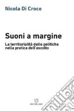 Suoni a margine. La territorialità delle politiche nella pratica dell'ascolto