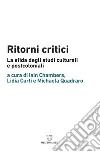 Ritorni critici. La sfida degli studi culturali e postcoloniali libro