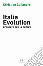 Italia evolution. Crescere con la cultura libro