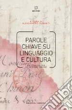 Parole chiave su linguaggio e cultura. Un lessico per le scienze umane libro