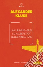 L'incursione aerea su Halbertstadt dell'8 aprile 1945