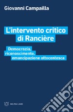 L'intervento critico di Rancière. Democrazia, riconoscimento, emancipazione ottocentesca