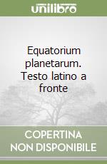 Equatorium planetarum. Testo latino a fronte libro