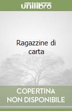 Ragazzine di carta