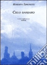 Cielo barbaro libro