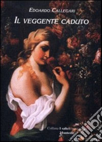 Il veggente caduto libro