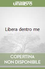 Libera dentro me libro