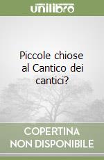 Piccole chiose al Cantico dei cantici? libro