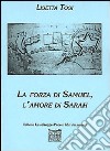 La forza di Samuel, l'amore di Sarah libro di Tosi Lisetta