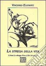 La strega della vita libro