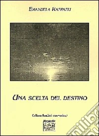 Una scelta del destino