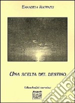 Una scelta del destino libro