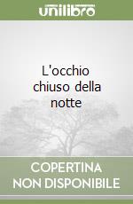 L'occhio chiuso della notte libro