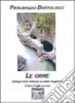 Le orme (silloge lirica dedicata ai poeti maggiori) libro