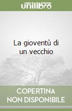 La gioventù di un vecchio libro