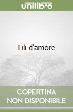 Fili d'amore libro