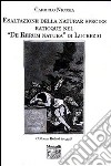 Esaltazione della naturae species ratioque nel «De rerum natura» di Lucrezio libro di Nicosia Carmelo