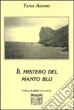 Il mistero del manto blu libro