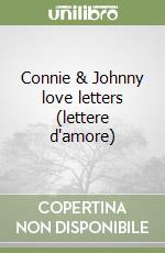 Connie & Johnny love letters (lettere d'amore)