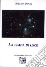 La spada di luce libro