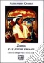 Zorba e le poesie erranti libro