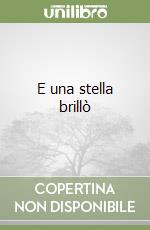 E una stella brillò libro